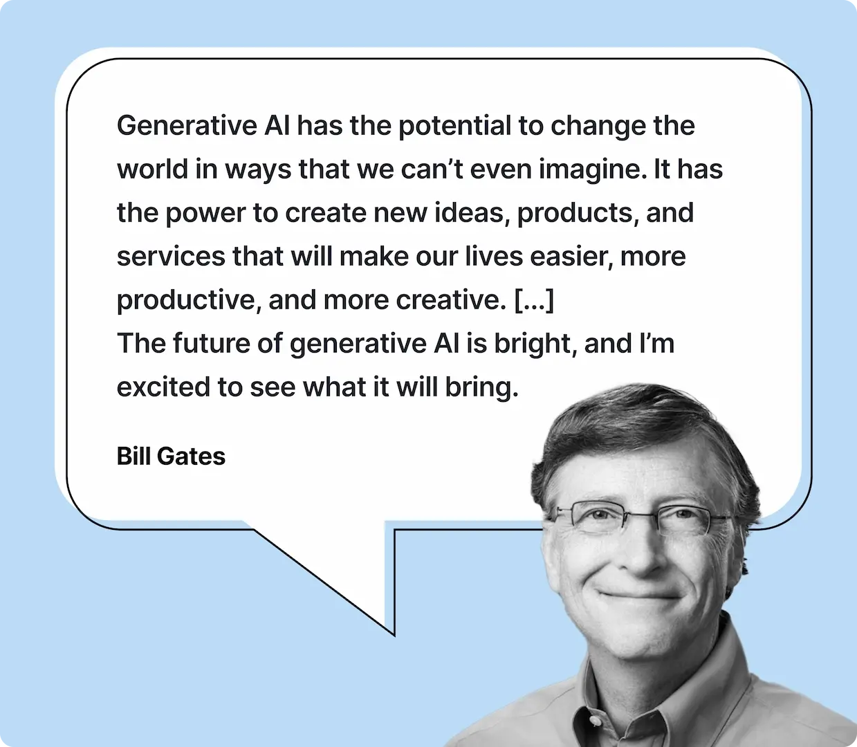 Generative AI has the potential to change - Bill Gates quote